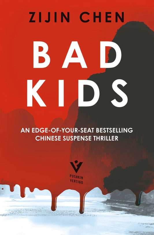 Bad Kids By Zijin Chen SHORTLISTED FOR THE CWA CRIME FICTION IN TRANSLATION DAGGER 2023