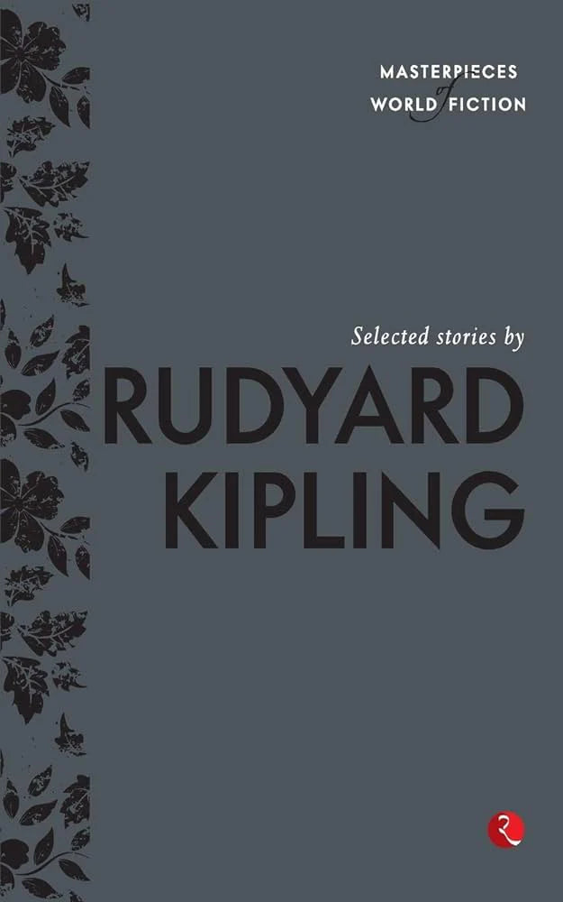 Selected Stories by Rudyard Kipling By Rudyard Kipling Terry O' Brien