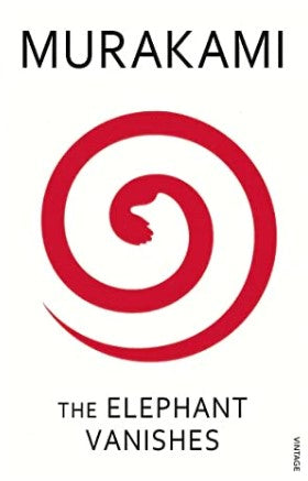 The Elephant Vanishes by Haruki Murakami