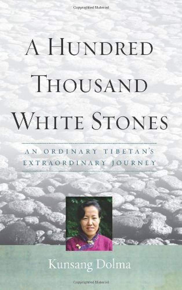 A Hundred Thousand White Stones By Kunsang Dolma