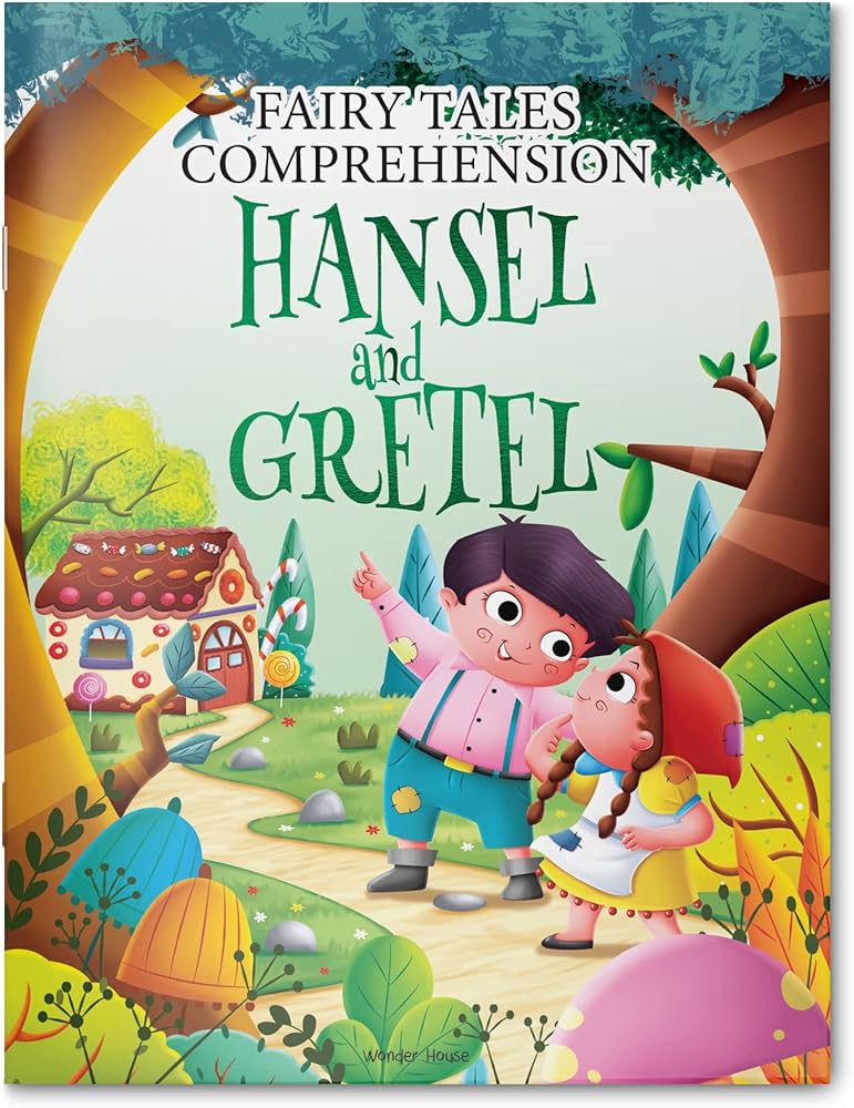 Fairy Tales Comprehension: Hansel and Gretel By Wonder House Books