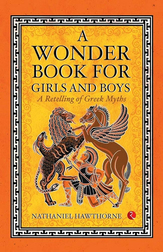 A Wonder Book for Girls and Boys By Nathaniel Hawthorne