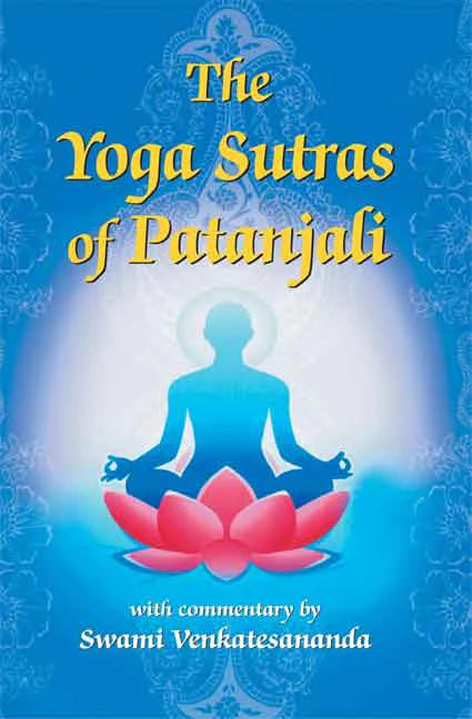 The Yoga Sutras of Patanjali By Swami Venkatesananda