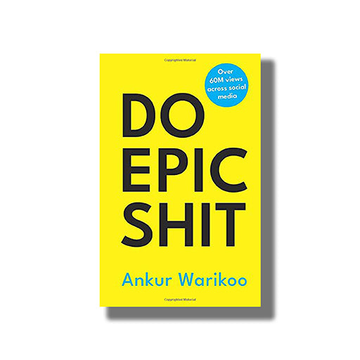 Do Epic Shit By Ankur Warikoo