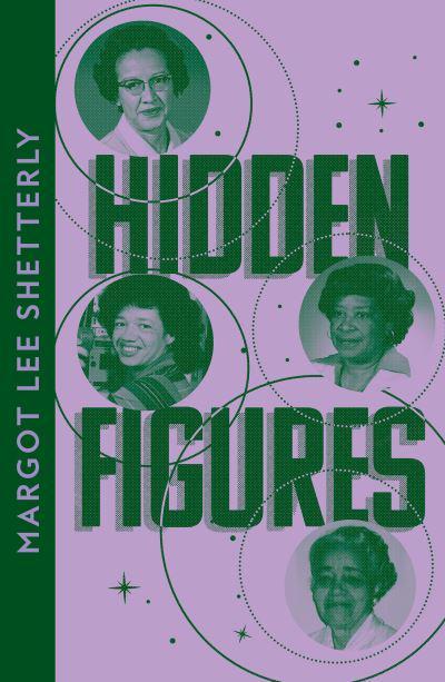 Hidden Figures By Margot Lee Shetterly