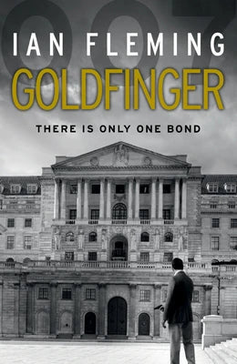 Goldfinger (James Bond #7) By Ian Fleming