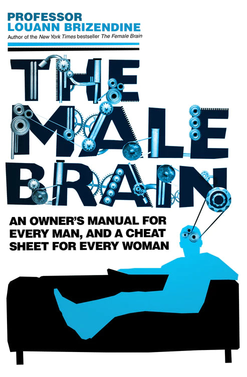The Male Brain By Louann Brizendine