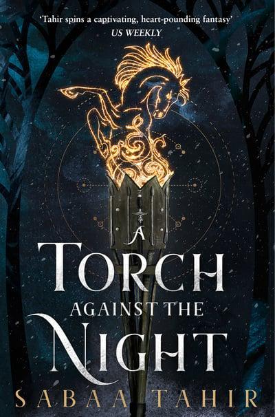 A Torch Against the Night (An Ember in the Ashes #2) By Sabaa Tahir