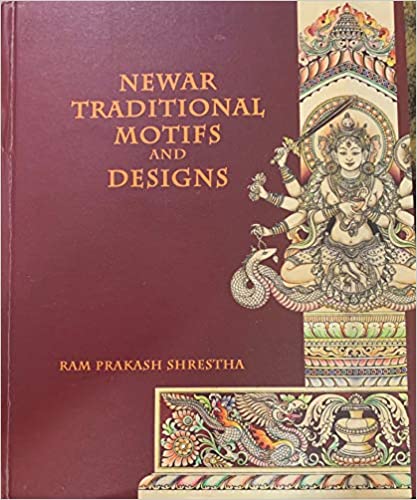 Newar Traditional Motifs and Designs By Ram Prakash Shrestha