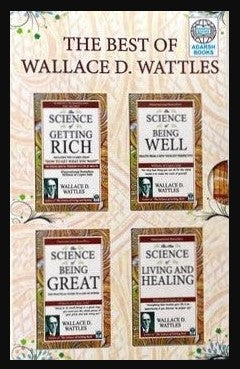 The Best Of Wallace D. Wattles BOXSET by Wallace D. Wattles