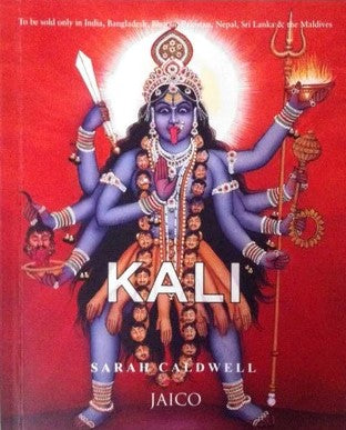 Kali: Slayer of Illusion by Sarah Caldwell