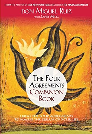 The Four Agreements By   Miguel Ruiz