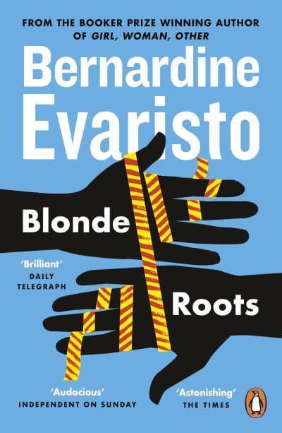 Bernardine Evaristo  Blonde Roots by Bernardine Evaristo