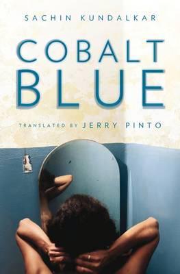 Cobalt Blue (HB) by Sachin Kundalkar, Jerry Pinto (Translator)