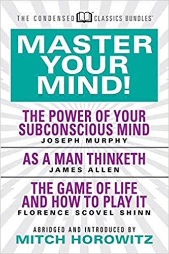Master Your Mind! by Joseph Murphy and James Allen