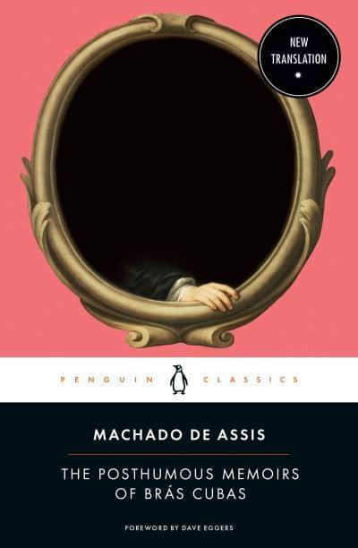 The Posthumous Memoirs of Brás Cubas by Machado de Assis, Flora Thomson-DeVeaux (Translation)