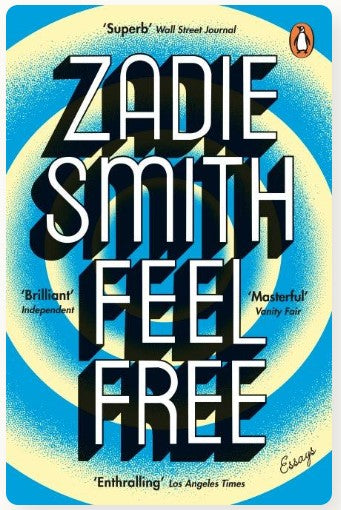 Feel Free: Essays by Zadie Smith