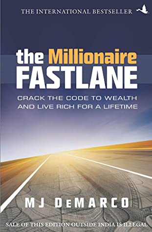 The Millionaire Fastlane by M.J. DeMarco (Millionaire Fast lane)