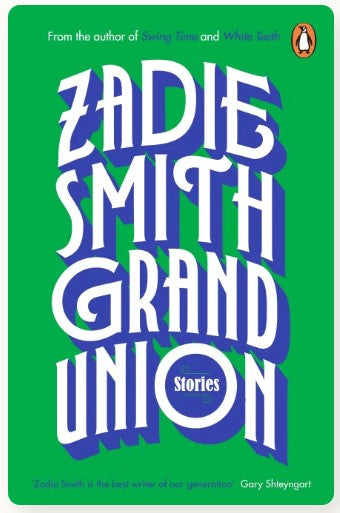 Grand Union by Zadie Smith