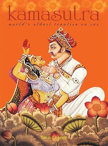 Kamasutra: World's Oldest Treatise On Sex: World Oldest Treatise on Sex by Tarun Chopra