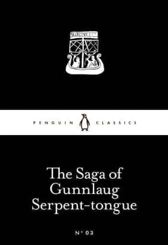 The Saga of Gunnlaug Serpent-tongue by Katrina C. Attwood (Translator)