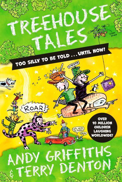 Treehouse Tales: Too SILLY to Be Told ... UNTIL NOW! by Andy Griffiths , Terry Denton (Illustrator)