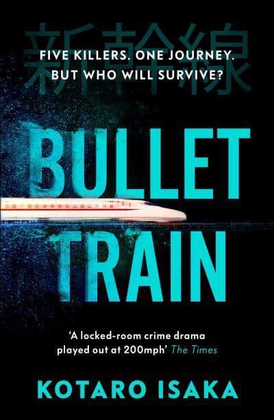 Bullet Train by Kotaro Isaka Sam Malissa (Translator)