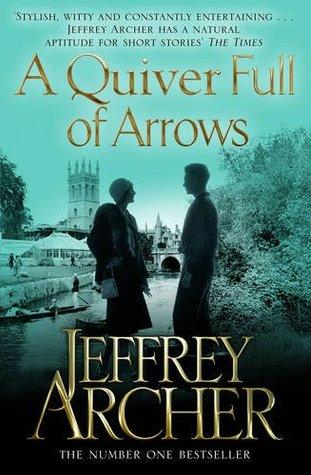 A Quiver Full of Arrows by Jeffrey Archer