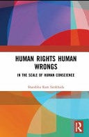 Human Rights, Human Wrongs: In the Scale of Human Conscience by Simkhada