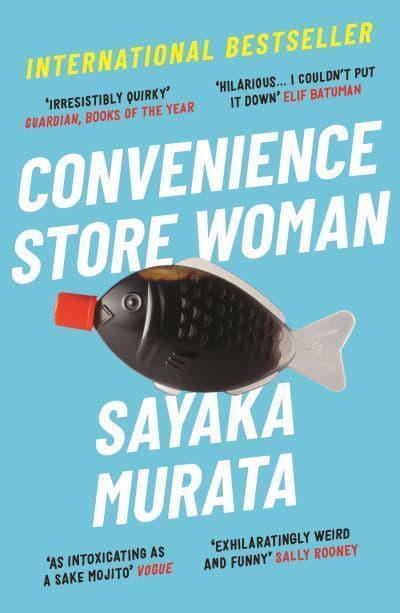 Convenience Store Woman by Sayaka Murata, Ginny Tapley Takemori (Translator)
