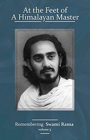 At the Feet of a Himalayan Master by Swami Rama