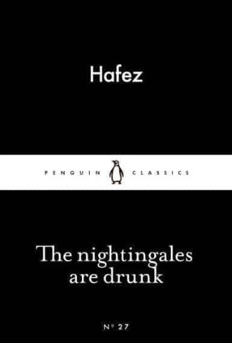 The nightingales are drunk by Hafez, Dick Davis (Translator)