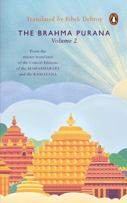 Brahma Purana (Volume 2) by Bibek Debroy