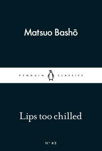 Lips Too Chilled by Matsuo Bashō, Lucien Stryk (Translator)