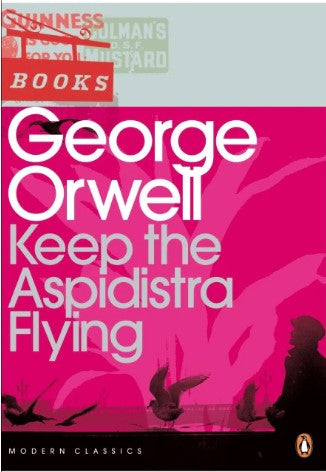Keep the Aspidistra Flying by George Orwell