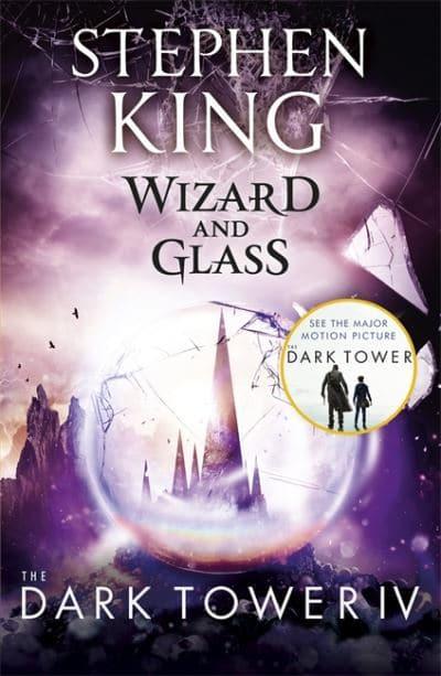 Wizard and Glass (The Dark Tower #4) by Stephen King