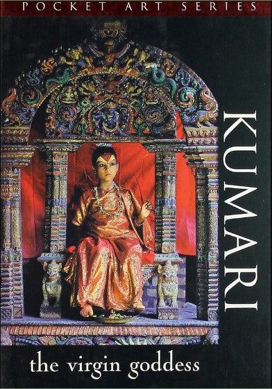Kumari: The Virgin Goddess by B. Daniel Haber