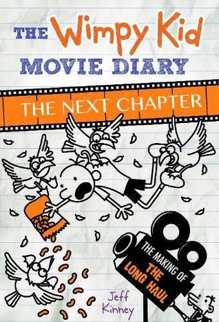 The Wimpy Kid Movie Diary: The Next Chapter (HB) by Jeff Kinney