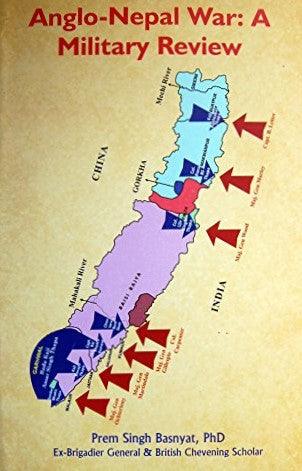 Anglo-Nepal war : A Military Review by Prem Singh Basnyat