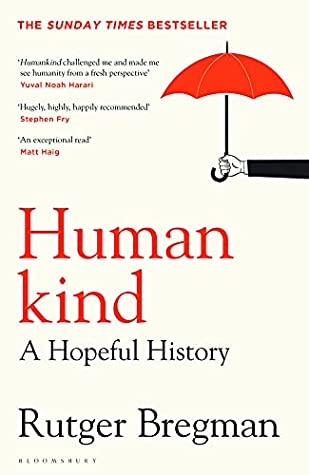 Humankind: A Hopeful History by Rutger Bregman