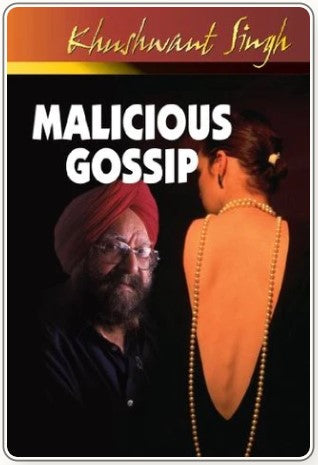 Malicious Gossip by Khushwant Singh