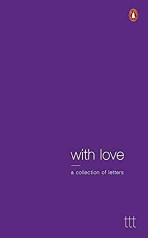 With Love: A Collection of Letters by Terribly Tiny Tales