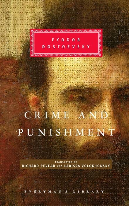 Crime and Punishment (Everyman's Library) (HB) by Fyodor Dostoevsky, Richard Pevear (Translator), Larissa Volokhonsky (Translator)