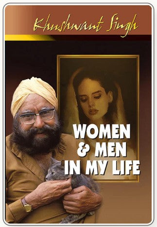 Women And Men In My Life by Khushwant Singh