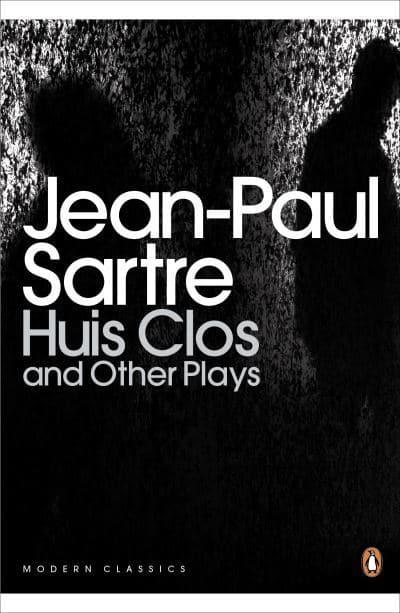 Huis Clos and Other Plays by Jean-Paul Sartre