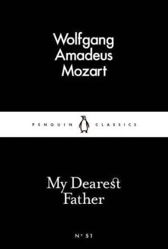 My Dearest Father by Wolfgang Amadeus Mozart