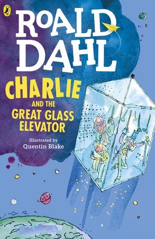 Charlie and the Great Glass Elevator by Roald Dahl, Quentin Blake (Illustrations)