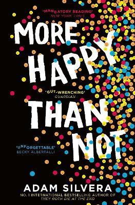 More Happy Than Not by Adam Silvera