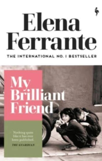 My Brilliant Friend by Elena Ferrante