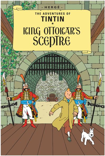 The Adventure of Tintin: King Ottokar’s Sceptre by Hergé